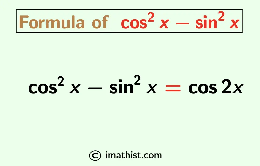 Formula of cos^2x-sin^2x | cos^2x-sin^2x Formula, Identity - iMath