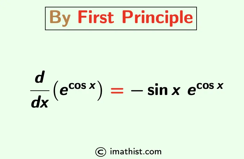 Derivative of e^cosx by First Principle - iMath