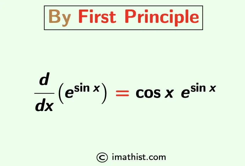 Derivative of e^sinx by First Principle - iMath