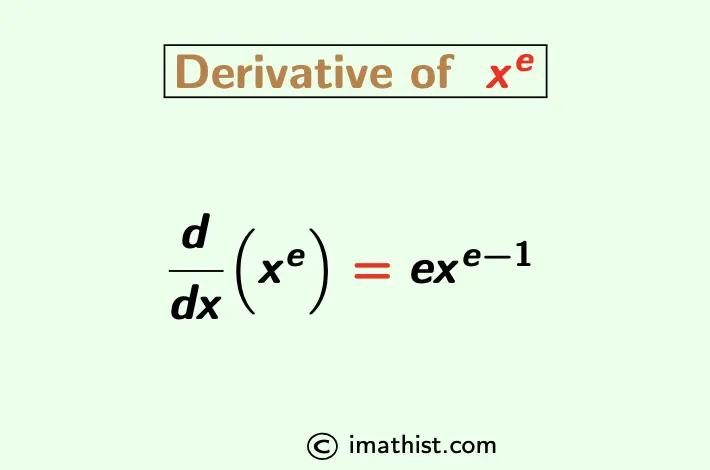 Derivative of x^e (x to the power e) - iMath